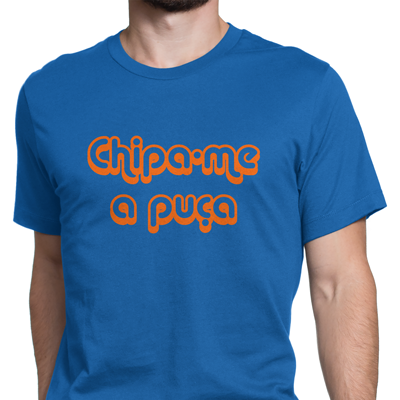 chipa-me a puça chipa-me a puça